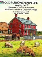 Old-Fashioned Farm Life Colouring Book - Nineteenth-Century Activities on the Firestone Farm at Greenfield Village (Staple bound) - Albert G Smith Photo