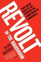 Revolt in the Boardroom - The New Rules of Power in Corporate America (Paperback) - Alan Murray Photo
