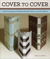 Cover to Cover - Creative Techniques for Making Beautiful Books, Journals & Albums (Paperback, 20th anniversary ed) - Shereen LaPlantz Photo