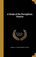 A Study of the Pervigilium Veneris (Hardcover) - J F John Frederic 1875 1947 Dobson Photo