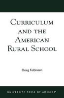 Curriculum and the American Rural School (Paperback, New) - Doug Feldmann Photo