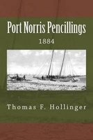Port Norris Pencillings1884 (Paperback) - Thomas F Hollinger Photo
