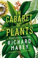 The Cabaret of Plants - Botany and the Imagination (Paperback, Main) - Richard Mabey Photo