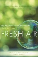 Fresh Air - The Holy Spirit for an Inspired Life (Paperback) - John R Levison Photo