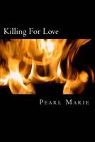 Killing for Love (Paperback) - P Pearl Marie M Photo