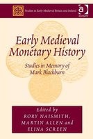 Early Medieval Monetary History - Studies in Memory of Mark Blackburn (Hardcover, Festschrift) - Martin Allen Photo