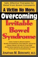 A Victim No More - Overcoming Irritable Bowel Syndrome (Paperback) - Jonathan M Berkowitz Photo