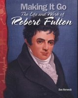 Making It Go - The Life and Work of Robert Fulton (Paperback) - Don Herweck Photo