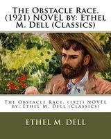 The Obstacle Race. (1921) Novel by - Ethel M. Dell (Classics) (Paperback) - Ethel M Dell Photo