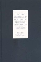 The Letters, Orders and Musters of Bertrand du Guesclin, 1357-1380 (Hardcover, New) - Bertrand de Guesclin Photo