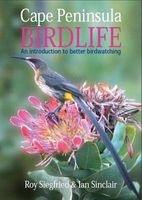 Cape Peninsula Birdlife - An Introduction to Better Birdwatching (Paperback) - Roy Siegfried Photo