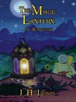 The Magic Lantern of Kimbustan (Hardcover) - JH Lewis Photo