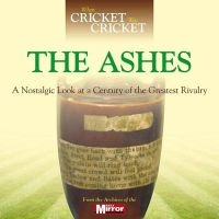When Cricket Was Cricket: The Ashes - A Nostalgic Look at a Century of the Greatest Rivalry (Hardcover) - Adam Powley Photo