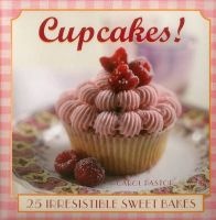 Cupcakes! - 25 Irresistible Sweet Bakes (Book) - Carol Pastor Photo