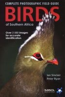 Complete Photographic Guide, Birds of Southern Africa (Paperback) - Ian Sinclair Photo
