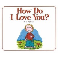 How Do I Love You? (Board book) - P K Hallinan Photo