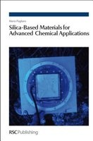 Silica-Based Materials for Advanced Chemical Applications (Hardcover) - Mario Pagliaro Photo
