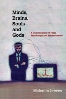 Minds, Brains, Souls and Gods - A Conversation on Faith, Psychology and Neuroscience (Paperback, New) - Malcolm Jeeves Photo