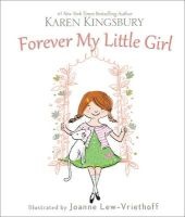 Forever My Little Girl (Hardcover) - Karen Kingsbury Photo