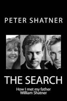 The Search - How I Met My Father William Shatner (Paperback) - Peter Shatner Photo
