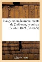Inauguration Des Monuments de Quiberon, Le Quinze Octobre 1829 (Ed.1829) (French, Paperback) - Sans Auteur Photo
