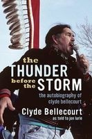 The Thunder Before the Storm - The Autobiography of  (Hardcover) - Clyde Bellecourt Photo