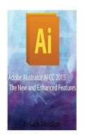 Adobe Illustrator AI CC 2015 - The New and Enhanced Features (Paperback) - Gack Davidson Photo