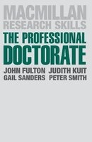 The Professional Doctorate - A Practical Guide (Paperback) - John Fulton Photo