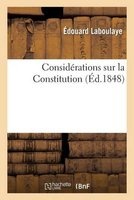 Considerations Sur La Constitution (French, Paperback) - Edouard Laboulaye Photo