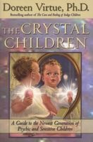 Crystal Children - A Guide to the Newest Generation of Psychic and Sensitive Children (Paperback) - Doreen Virtue Photo