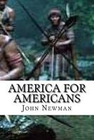 America for Americans (Paperback) - John Philip Newman Photo