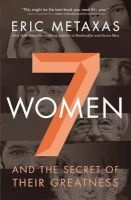 Seven Women (Paperback) - Eric Metaxas Photo