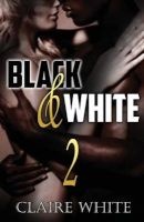 Black and White 2 - Interracial Bdsm Erotica Compilation (Paperback) - Claire White Photo