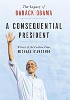 A Consequential President (Hardcover) - Michael DAntonio Photo