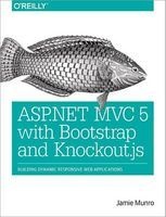 ASP.NET MVC 5 with Bootstrap and Knockout. JS - Building Dynamic, Responsive Web Applications (Paperback) - Jamie Munro Photo
