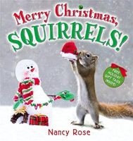 Merry Christmas, Squirrels! (Hardcover) - Nancy Rose Photo