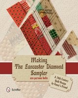 Making the Lancaster Diamond Sampler - A 19th Century Quilt Design by Fanny's Friend (Hardcover) - Ann Parsons Holte Photo