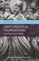 Law's Political Foundations - Rivers, Rifles, Rice, and Religion (Hardcover) - John Owen Haley Photo