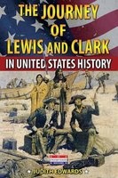 The Journey of Lewis and Clark in United States History (Paperback) - Judith Edwards Photo