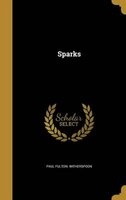 Sparks (Hardcover) - Paul Fulton Witherspoon Photo