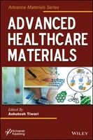 Advanced Healthcare Materials (Hardcover) - Ashutosh Tiwari Photo