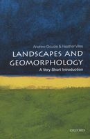 Landscapes and Geomorphology: A Very Short Introduction (Paperback) - Andrew S Goudie Photo