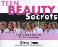 Teen Beauty Secrets (Paperback) - Diane Irons Photo