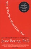 Why is the Penis Shaped Like That? (Paperback) - Jesse Bering Photo