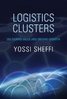 Logistics Clusters - Delivering Value and Driving Growth (Paperback) - Yossi Sheffi Photo