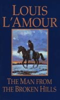 Man from the Broken Hills (Paperback, New edition) - Louis LAmour Photo