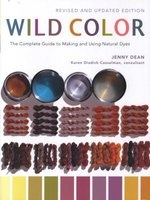 Wild Color - The Complete Guide to Making and Using Natural Dyes (Paperback, Revised, Update) - Jenny Dean Photo