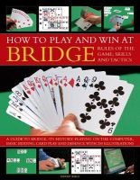 How to Play and Win at Bridge - Rules of the Game, Skills and Tactics (Paperback) - David Bird Photo