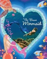 The Brave Mermaid - Kariel's Inspirational Mermaid Series (Paperback) - Mermaid Kariel Photo