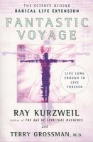 Fantastic Voyage - The Science Behind Radical Life Extension (Paperback) - Ray Kurzweil Photo